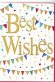This congratulations card feels like a little festival on crisp white card, the kind of joyful detail a Beckton florist might tuck alongside a celebration bouquet. At the heart, the words Best Wishes appear in opulent golden script, slightly raised so the glittering emboss catches the light with every movement, similar to how evening sun glints off car roofs near Beckton's bustling main roads. The lettering sweeps gracefully across the centre, bold yet warmly inviting, giving the simple phrase an air of sincerity and importance. Encircling the message, lines of colourful bunting form soft arcs above and below, as if hung across an invisible celebration space. Each triangular flag bursts with saturated colour-royal blue, cherry red, grassy green, bright tangerine-and is embellished with tiny designs, from neat stripes to playful polka dots and delicate patterns. A hint of sparkle along the edges suggests the flags are shimmering gently, like decorations stirring in a mild breeze during an outdoor party. Scattered throughout the design are small star shapes and round, confetti-like dots in coordinating hues, dotted across the white background with a light, airy touch. They create the impression of motion and laughter, as if joy itself were sprinkled on the page. The overall composition feels modern yet timeless, perfectly suited to wish someone well for a promotion, a new course at a nearby college, or a fresh start in a new home around Beckton. Even without any floral imagery, the card echoes the spirit of fresh-cut flowers-bright, hopeful, and ready to deliver heartfelt congratulations across the local community.